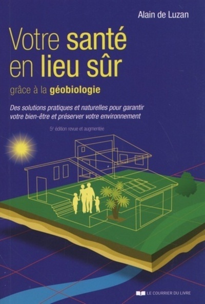 Votre sante en lieu sûr grâce à la géobiologie