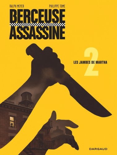 Berceuse assassine - Tome 2 - Les Jambes de Martha