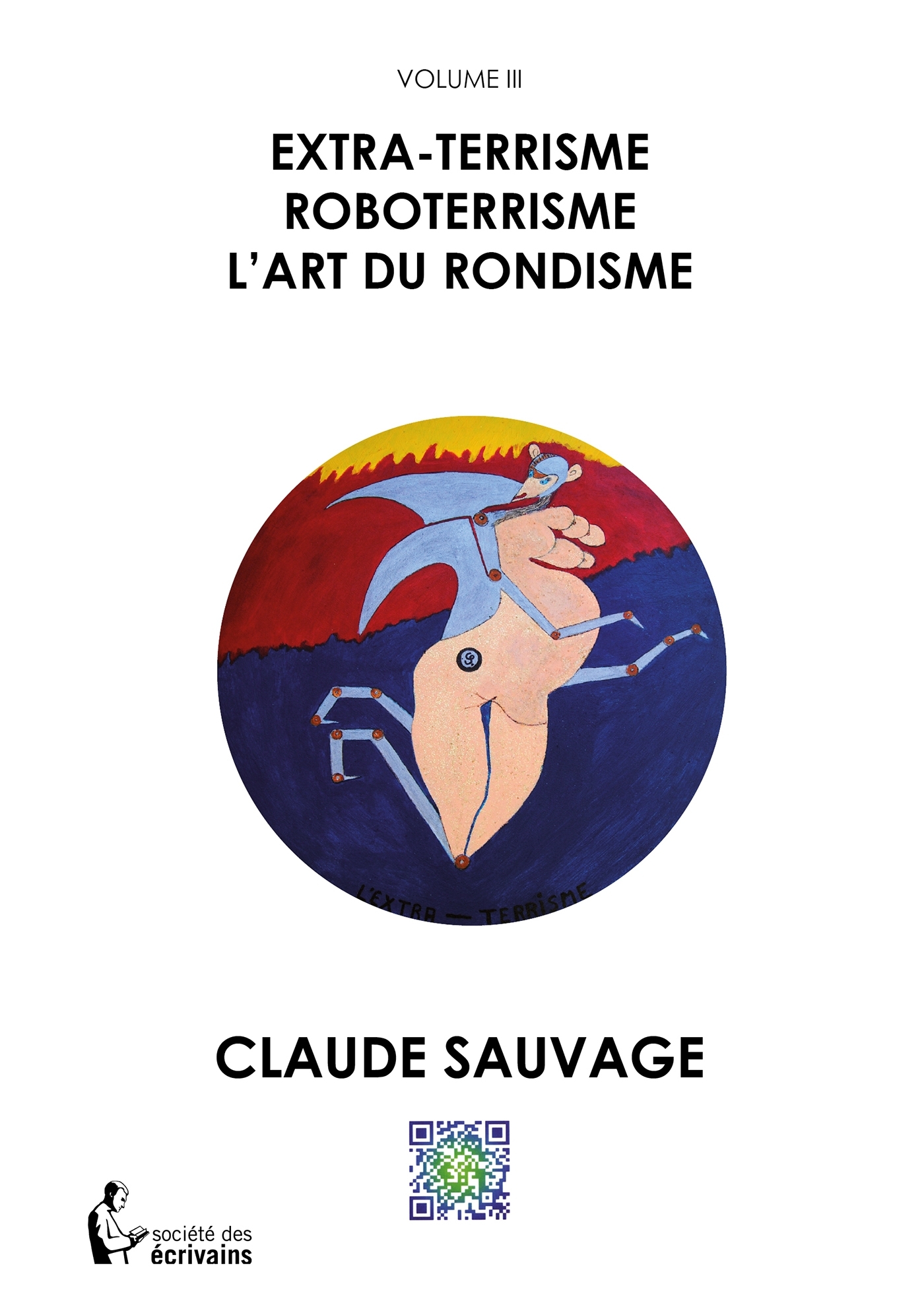 Extra-terrisme - Roboterrisme - L'art du Rondisme