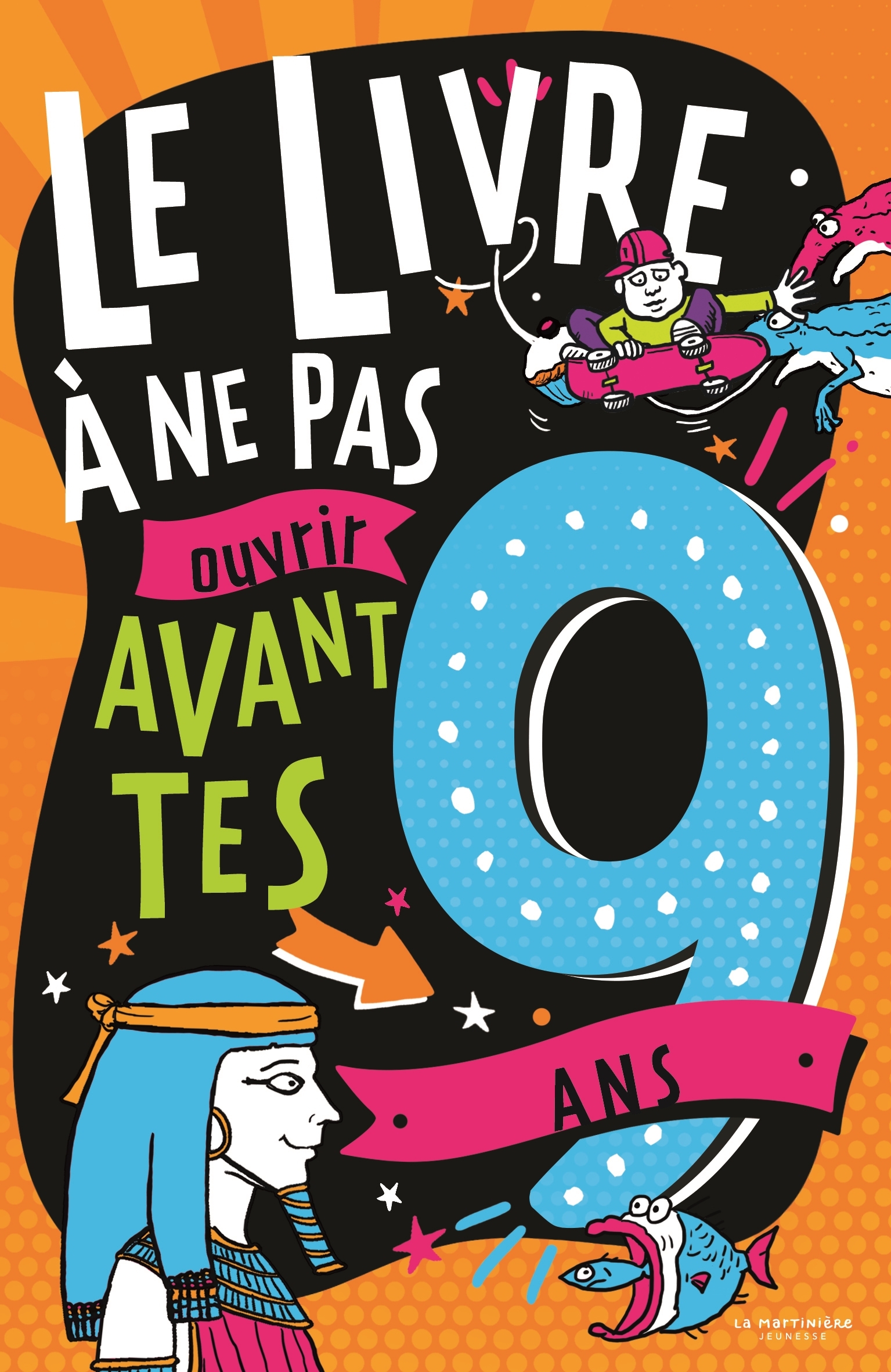 Le Livre à ne pas ouvrir avant tes 9 ans