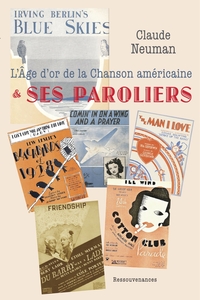 L'AGE D'OR DE LA CHANSON AMERICAINE ET SES PAROLIERS