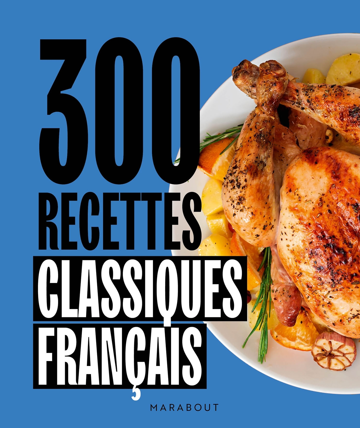 300 recettes de classiques français
