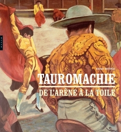 Tauromachie. De l'arène à la toile
