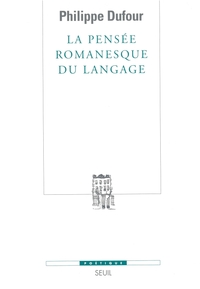 La Pensée romanesque du langage