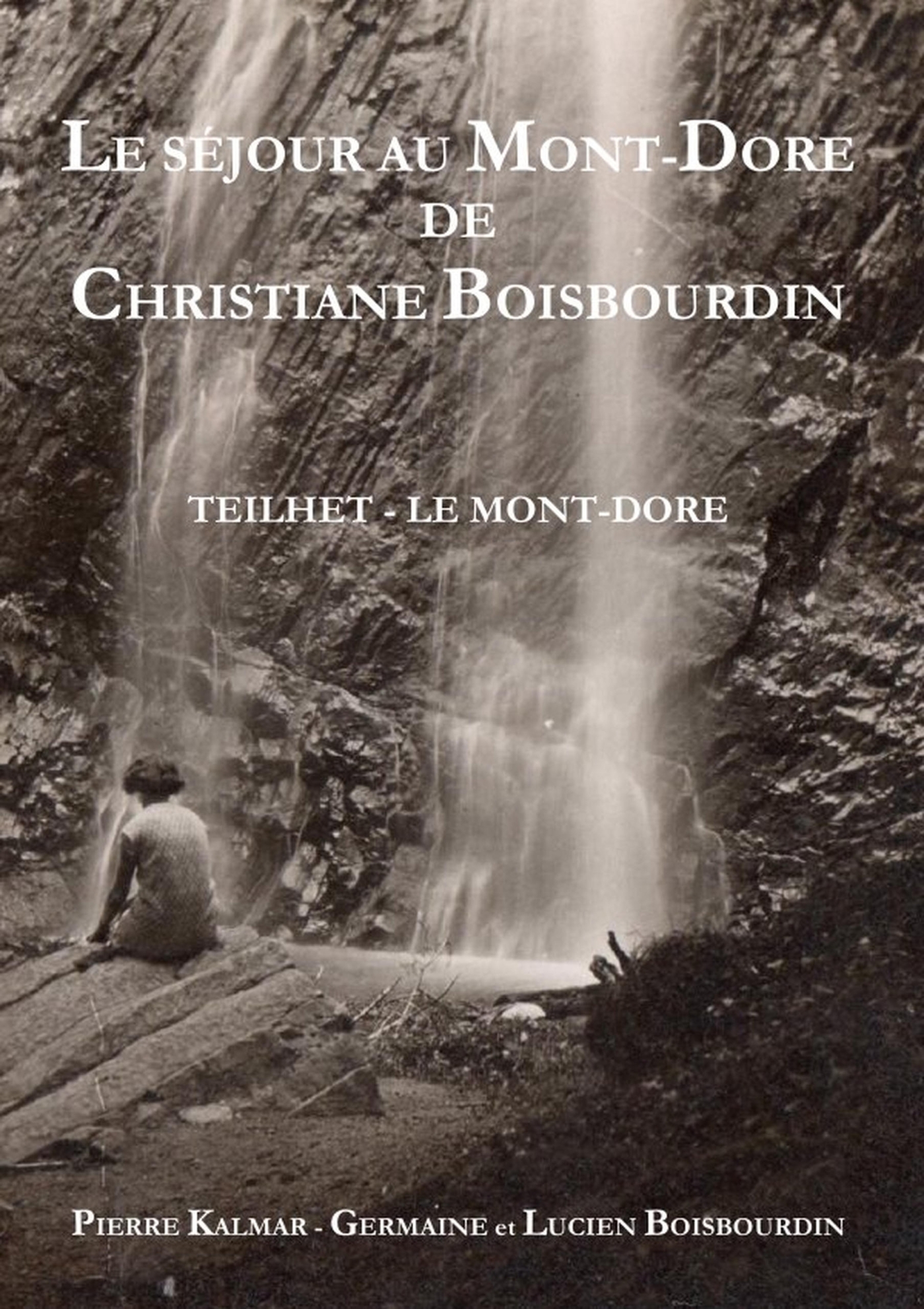 Le séjour au Mont-Dore de Christiane Boisbourdin