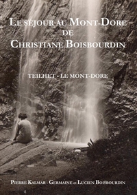 Le séjour au Mont-Dore de Christiane Boisbourdin