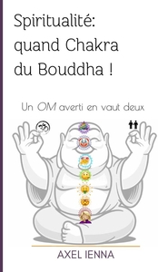 Spiritualité: quand Chakra  du Bouddha !