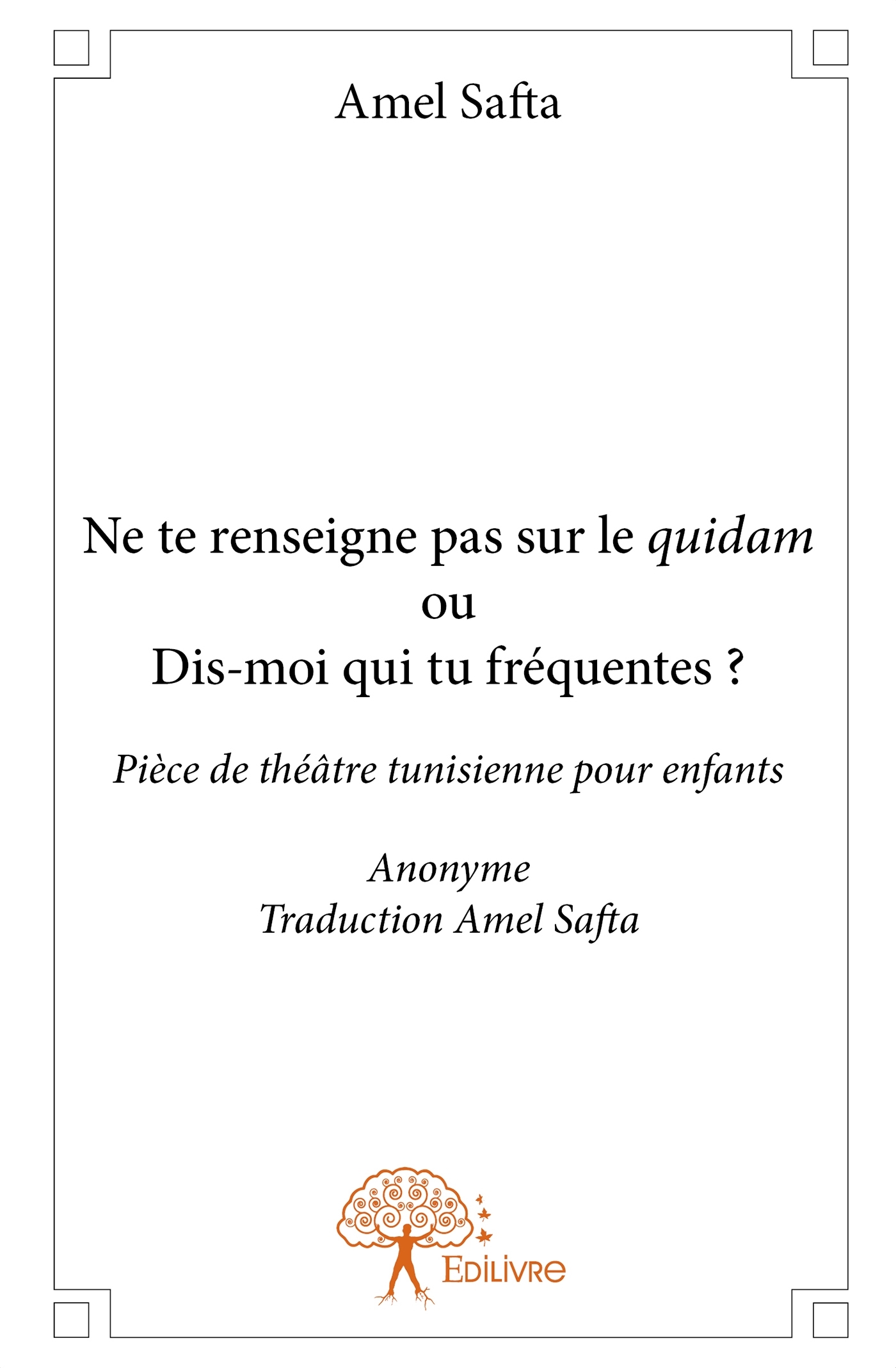 Ne te renseigne pas sur le quidam ou Dis-moi qui tu fréquentes?