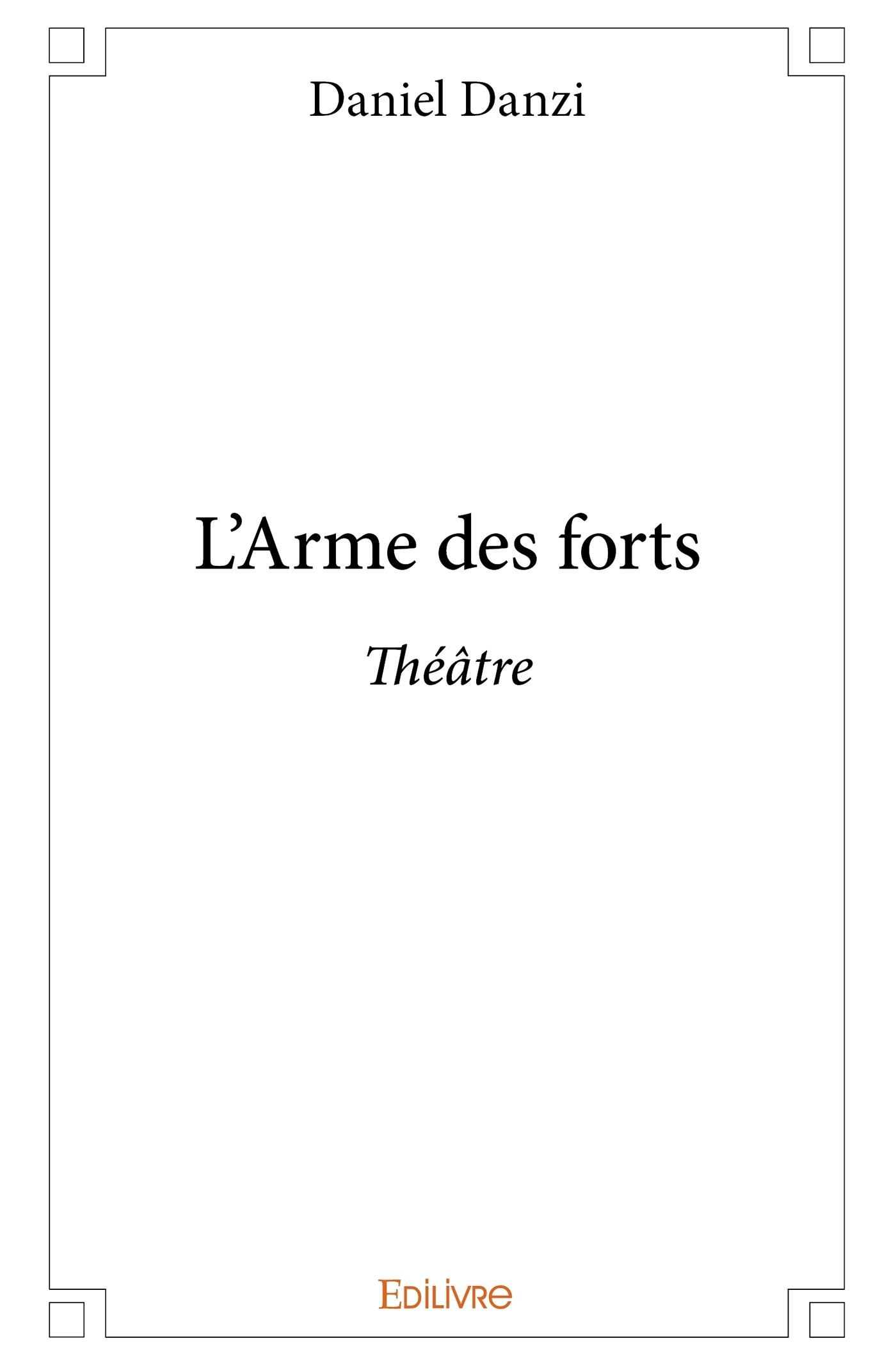 L'Arme des forts