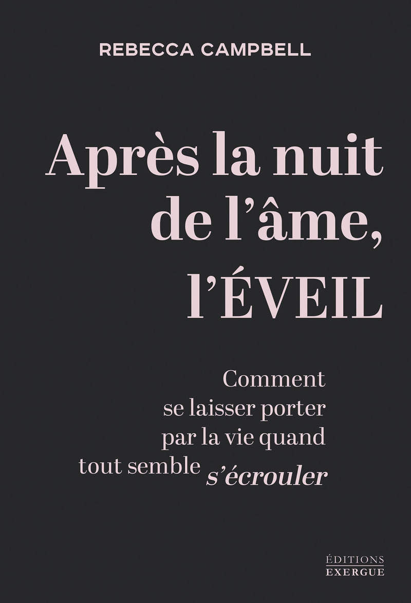 Après la nuit de l'âme, l'Éveil - Comment se laisser porter par la vie quand tout semble s'écrouler
