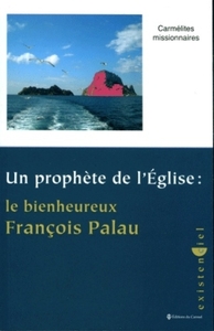 Un prophète de l'Église : le bienheureux François Palau