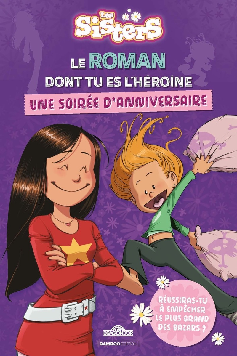 Les Sisters - Le Roman dont tu es l'héroïne