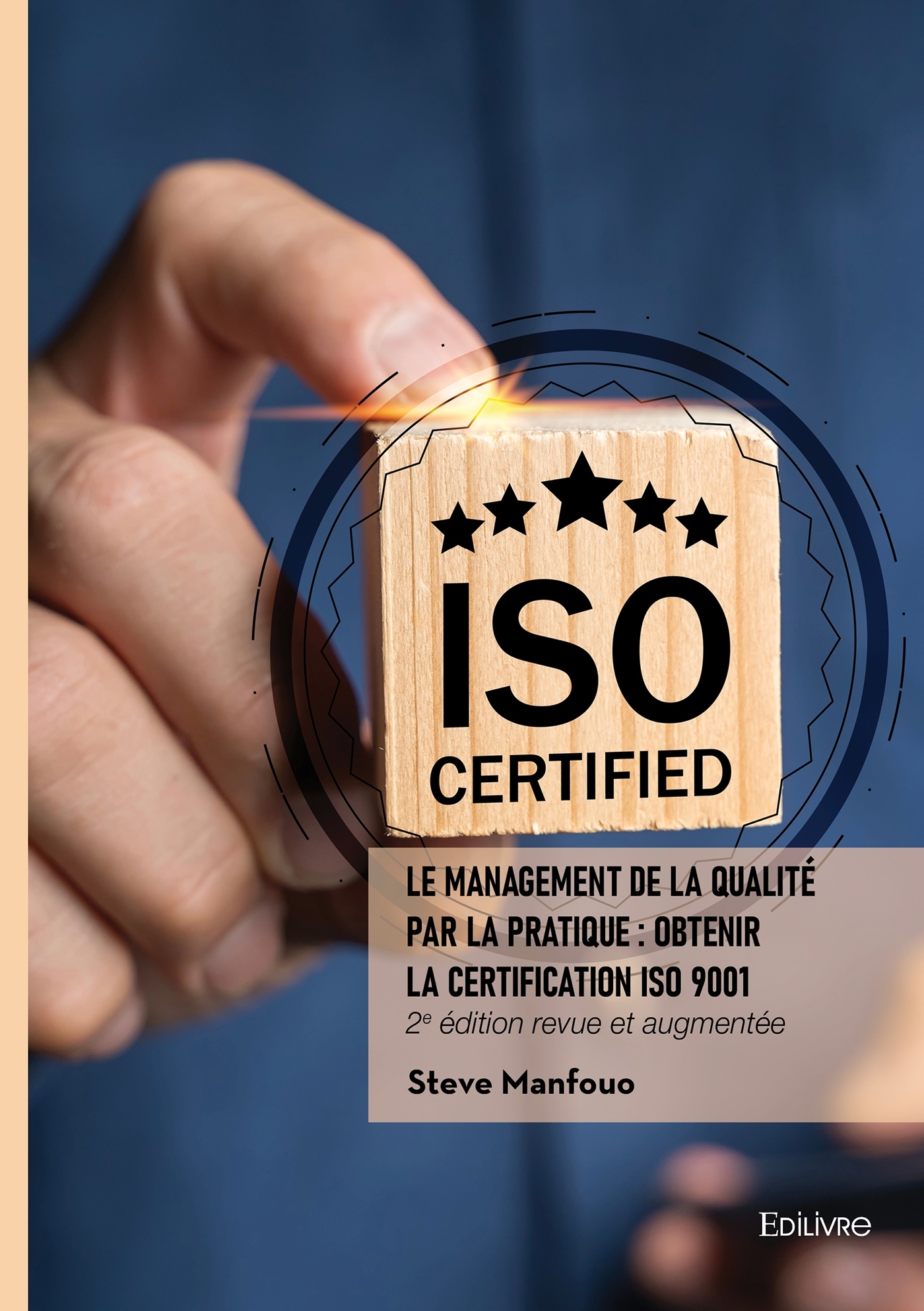 Le management de la qualité par la pratique : Obtenir la certification ISO 9001
