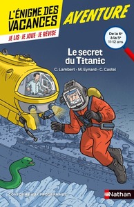 L'énigme des vacances de la 6ème à la 5ème Le secret du Titanic