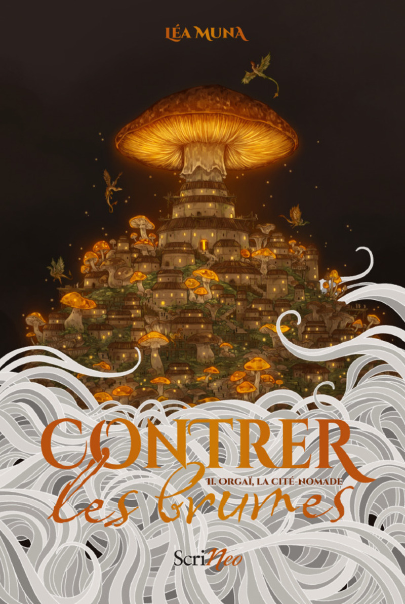 Contrer les brumes - Tome 2 Orgaï, la cité-nomade