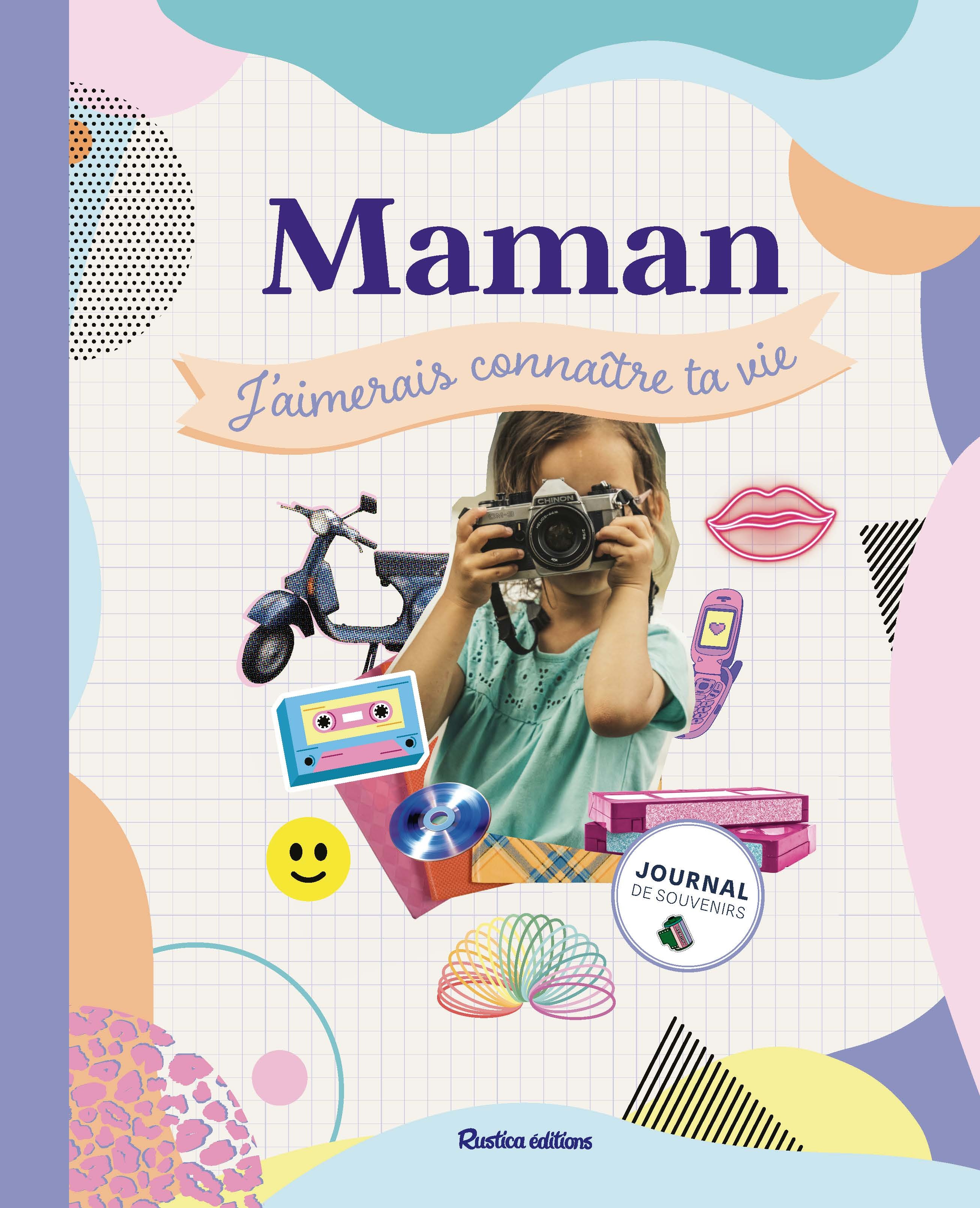 Maman, j'aimerais connaître ta vie