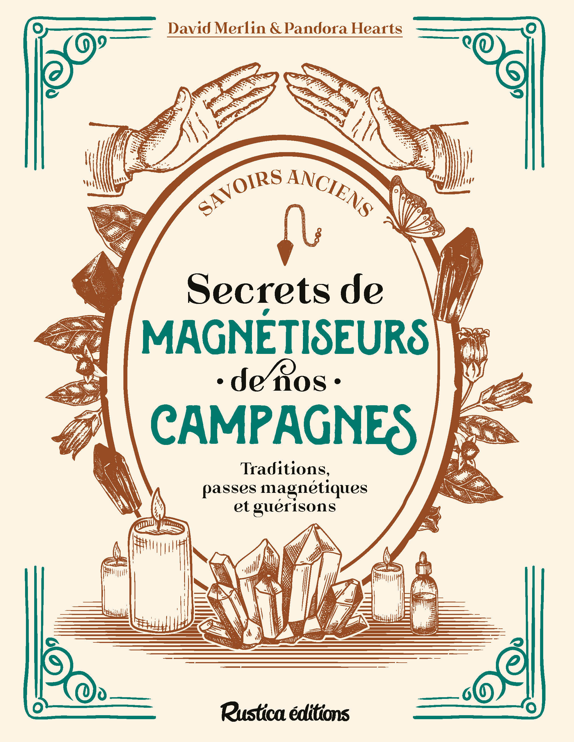 Secrets de magnétiseurs de nos campagnes