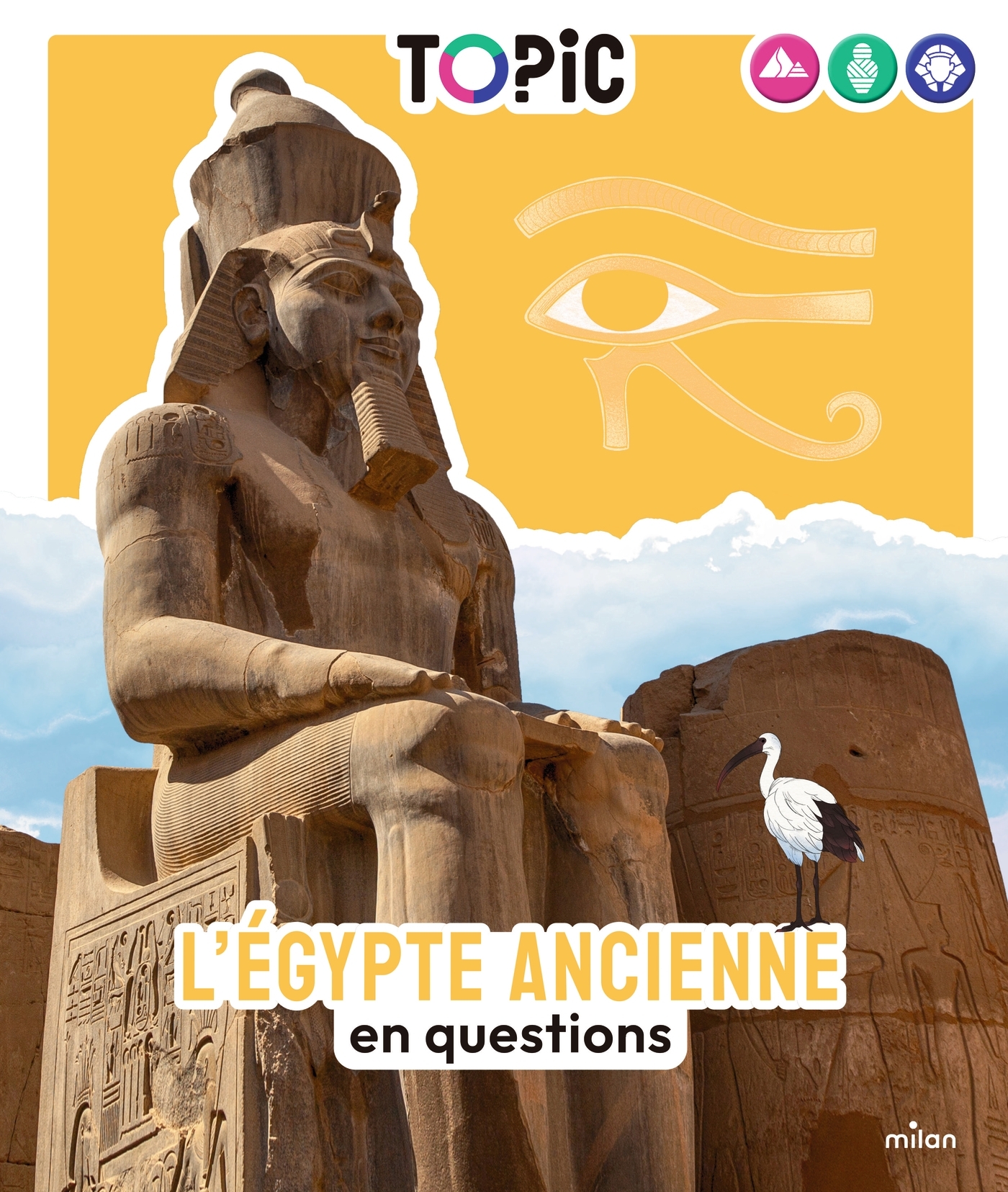 TOPIC - L'Égypte ancienne en questions - Dès 7 ans