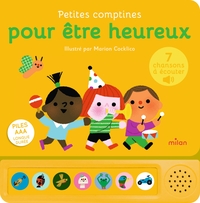 Contes et comptines à écouter - Petites comptines pour être heureux - LIVRE SONORE - Dès 1 an