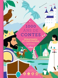 Mille ans de contes - Princesses et chevaliers