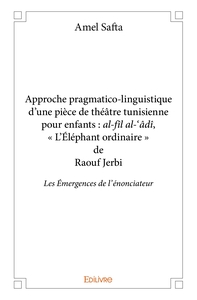 Approche pragmatico-linguistique d'une pièce de théâtre tunisienne pour enfants