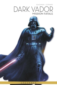 La légende de Dark Vador T01 : Mission Fatale