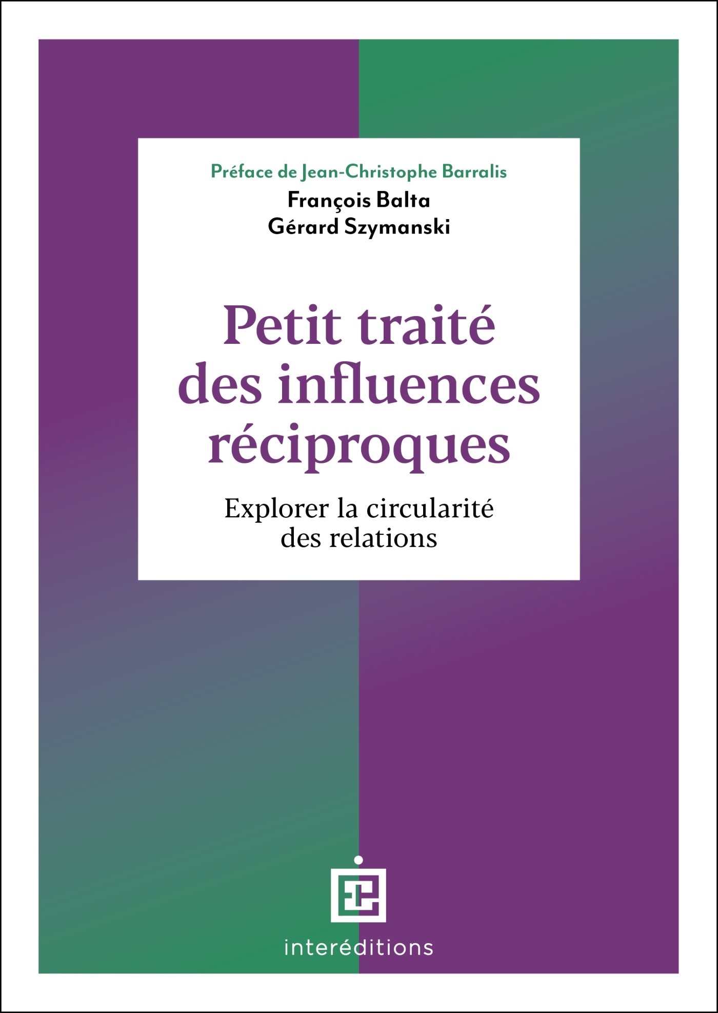 Petit traité des influences réciproques - 2e éd
