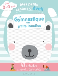 Mes petits cahiers d'éveil - La gymnastique des petits loustics