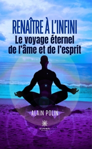 Renaître à l'infini