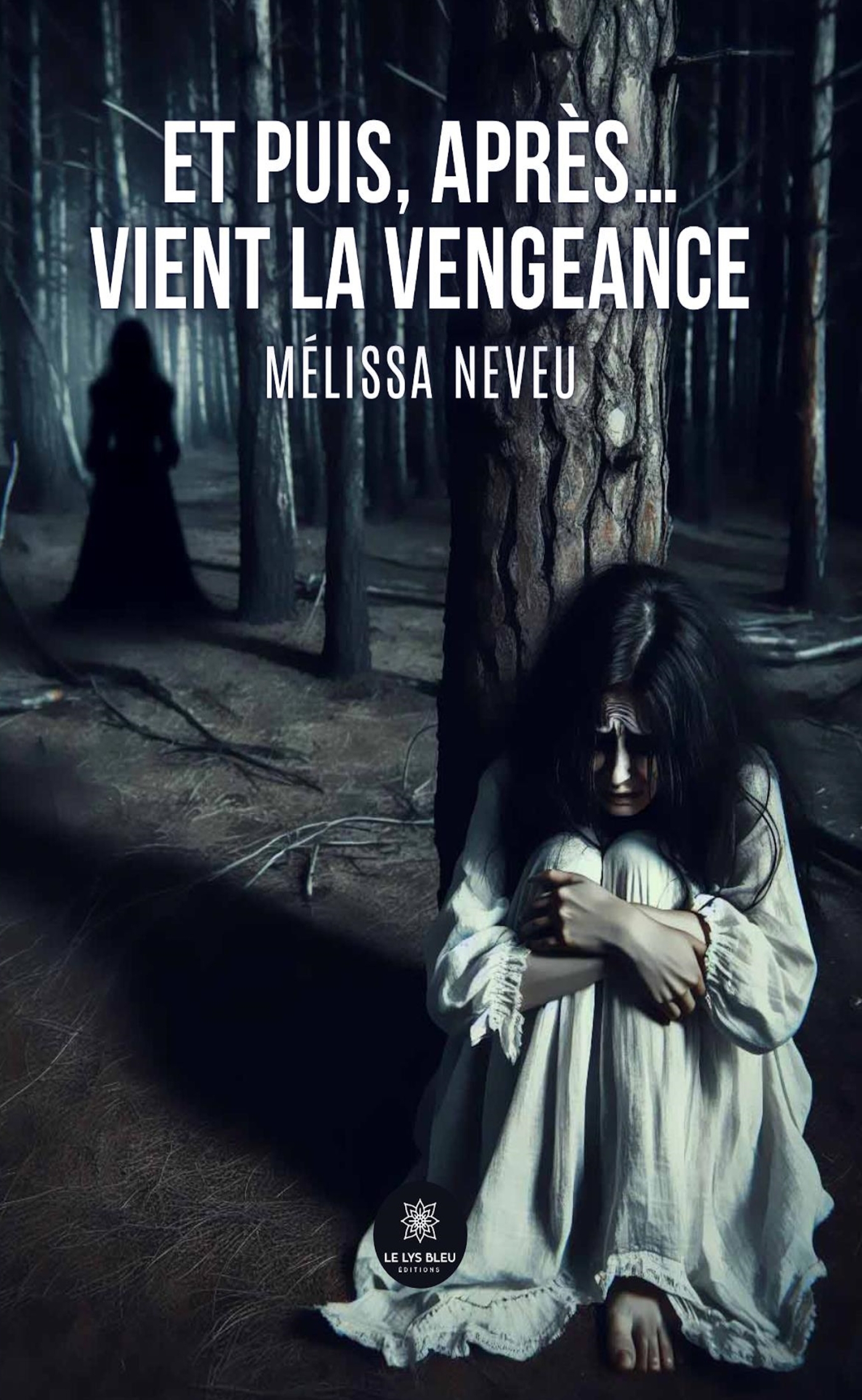 Et puis, après... vient la vengeance
