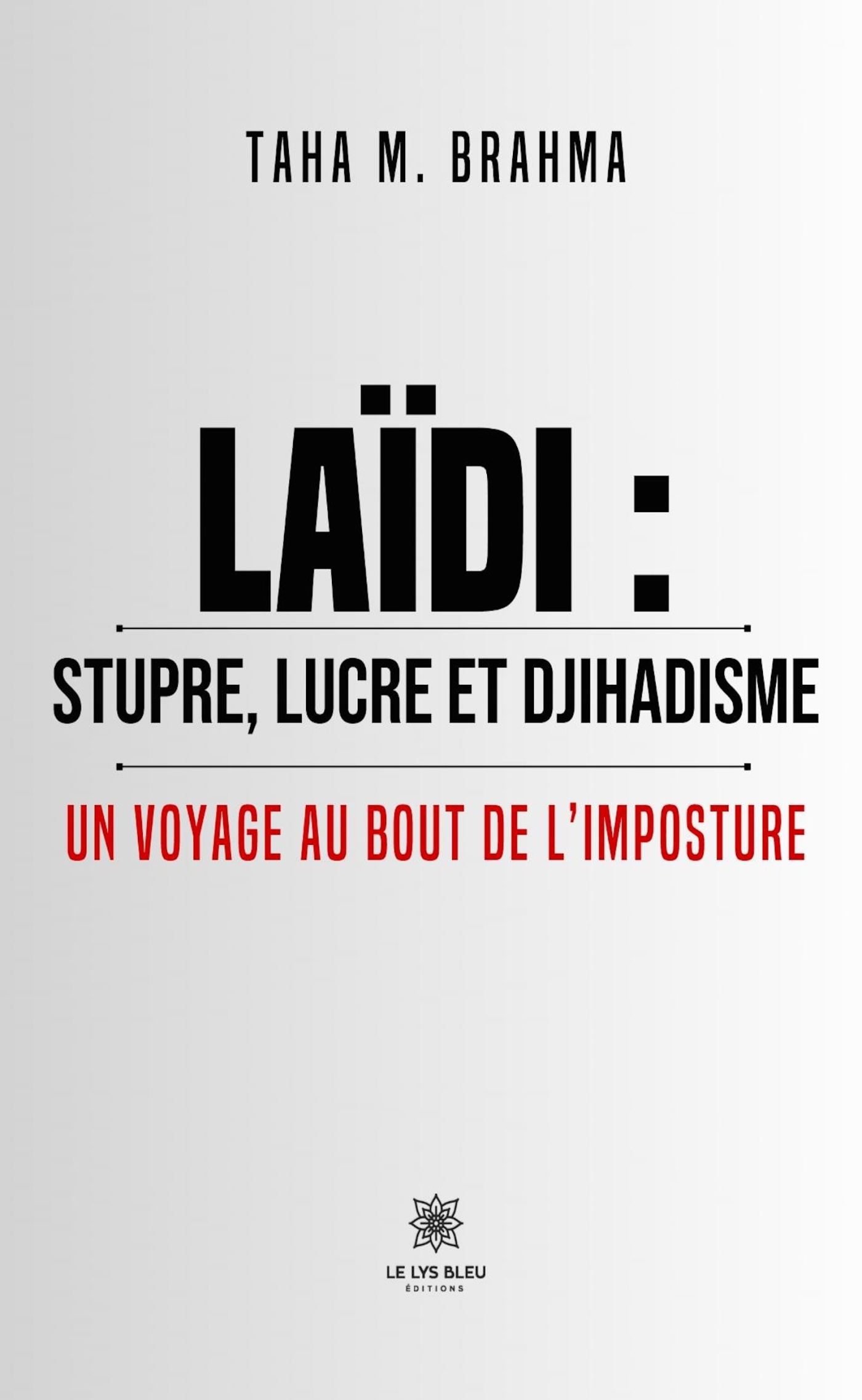 Laïdi : stupre, lucre et djihadisme