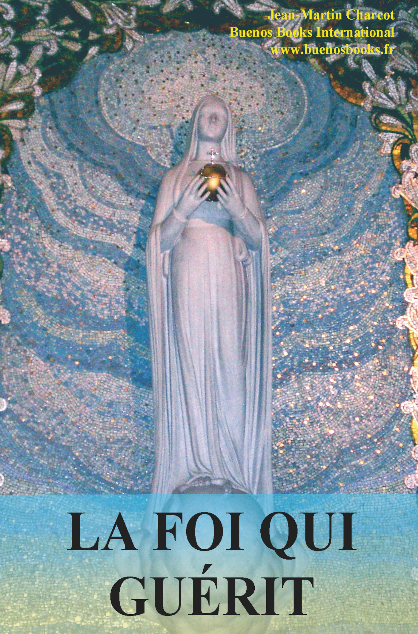 La Foi Qui Guerit