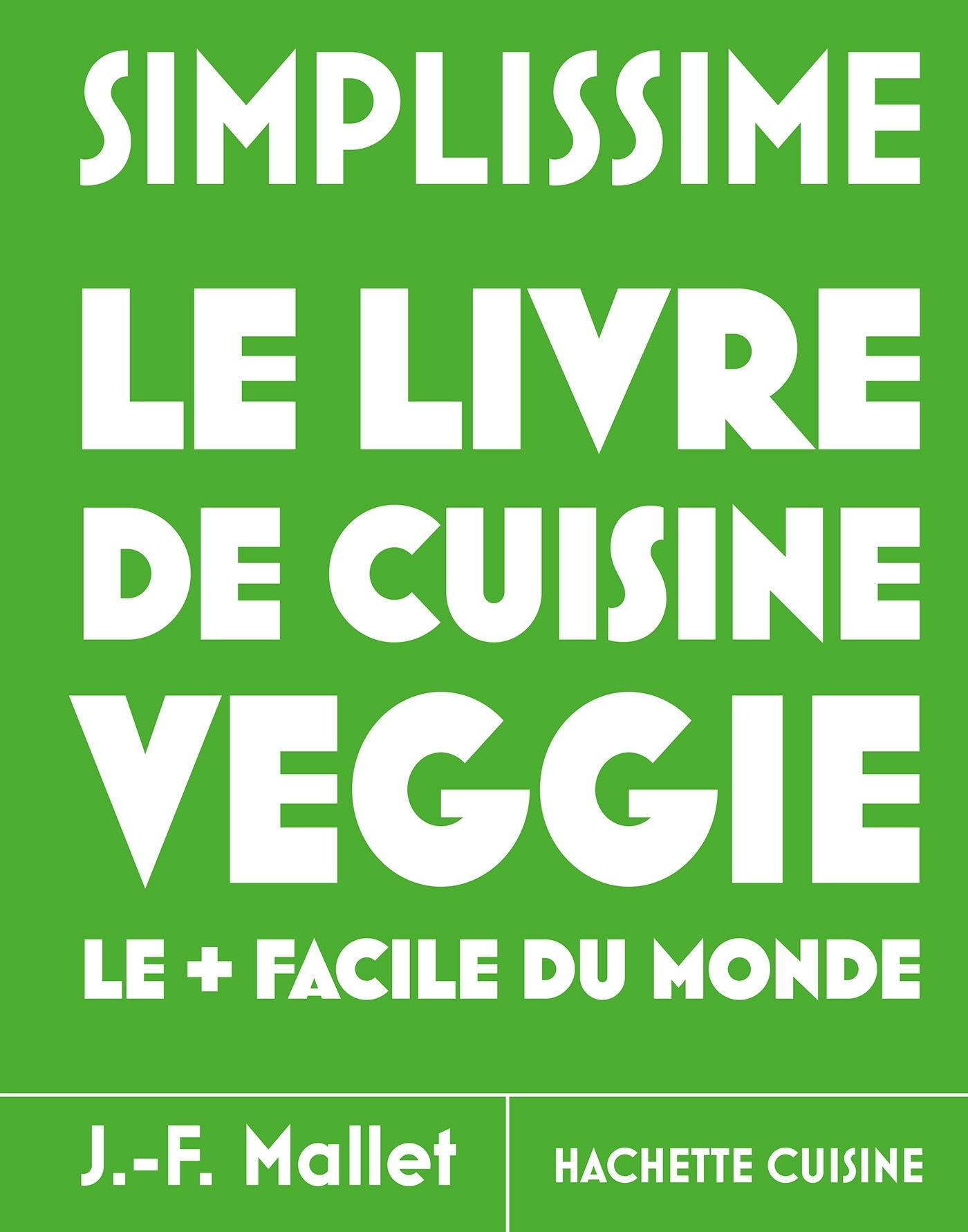 Simplissime Veggie - Les recettes les + faciles du monde