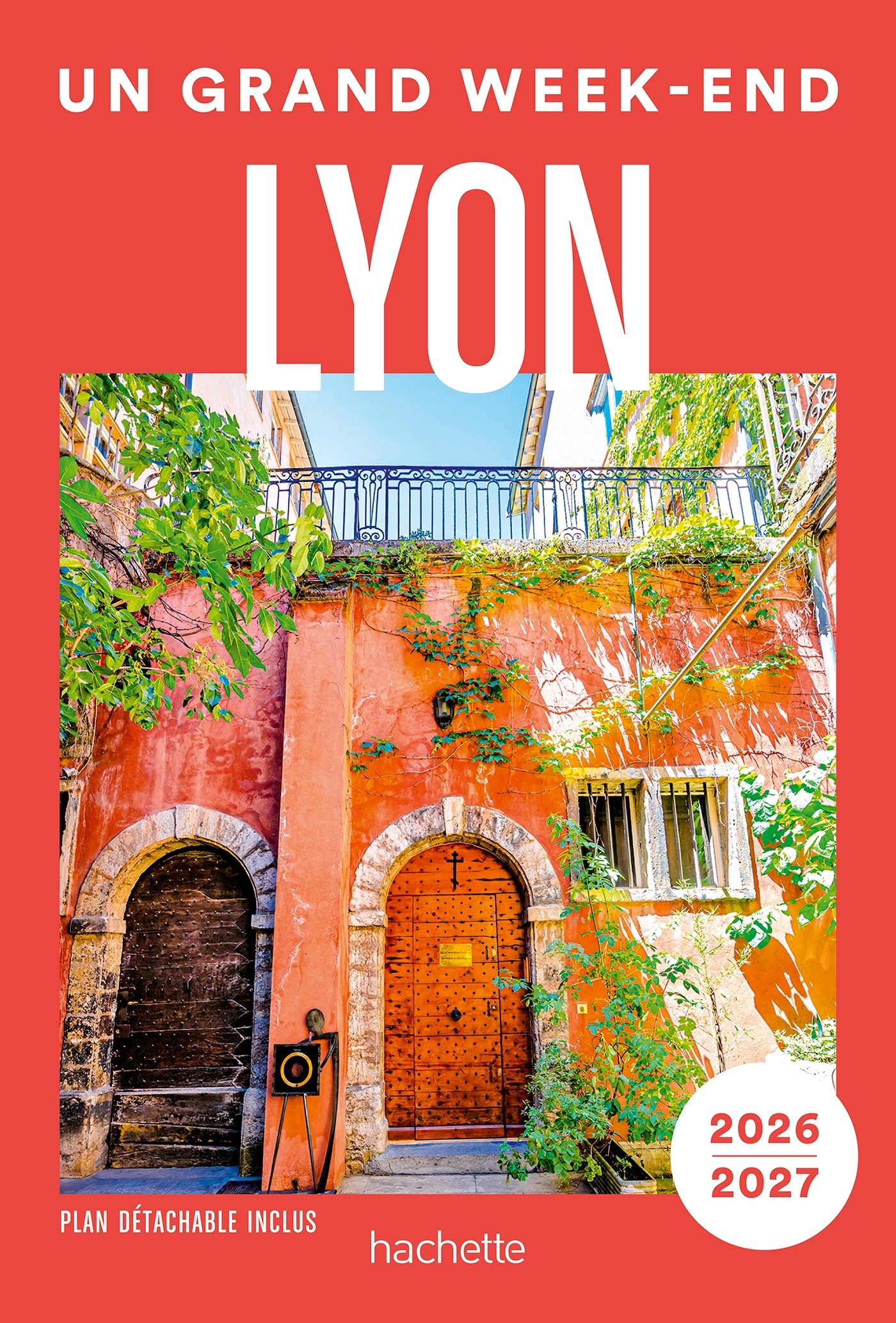 Lyon 2026-2027 Guide Un Grand Week-end