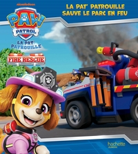 La Pat' Patrouille - La Pat' Patrouille sauve le parc en feu