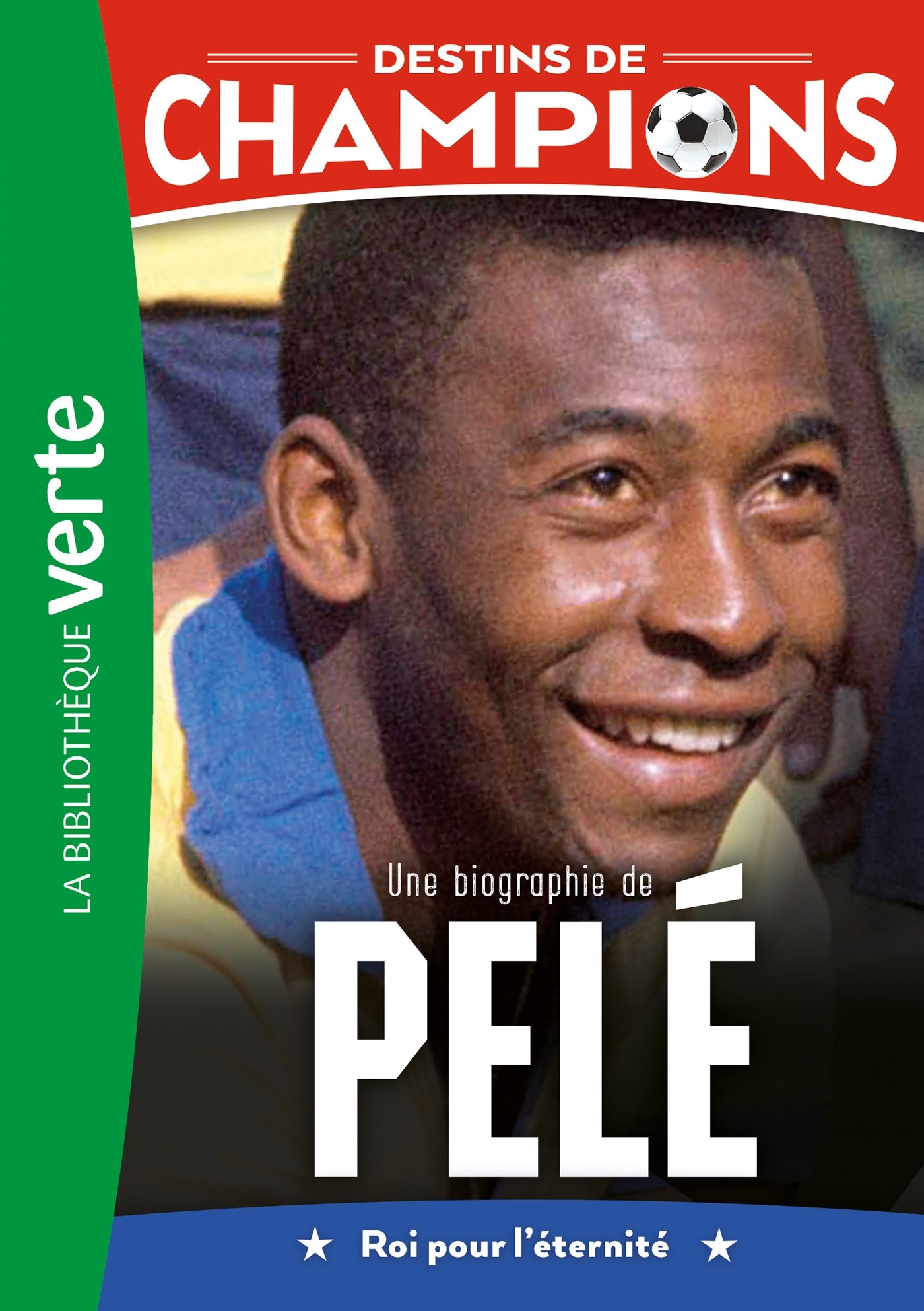 Destins de champions, Tome 26 - Une biographie de Pelé