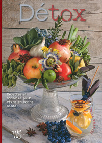 Détox - Recettes et conseils pour vivre en bonne santé