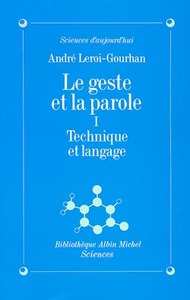 Le Geste et la Parole - tome 1