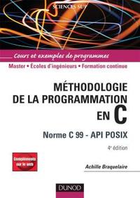 Méthodologie de la programmation en C - 4e éd - Norme C 99 - API POSIX
