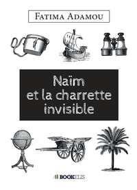 NAÏM ET LA CHARETTE INVISIBLE