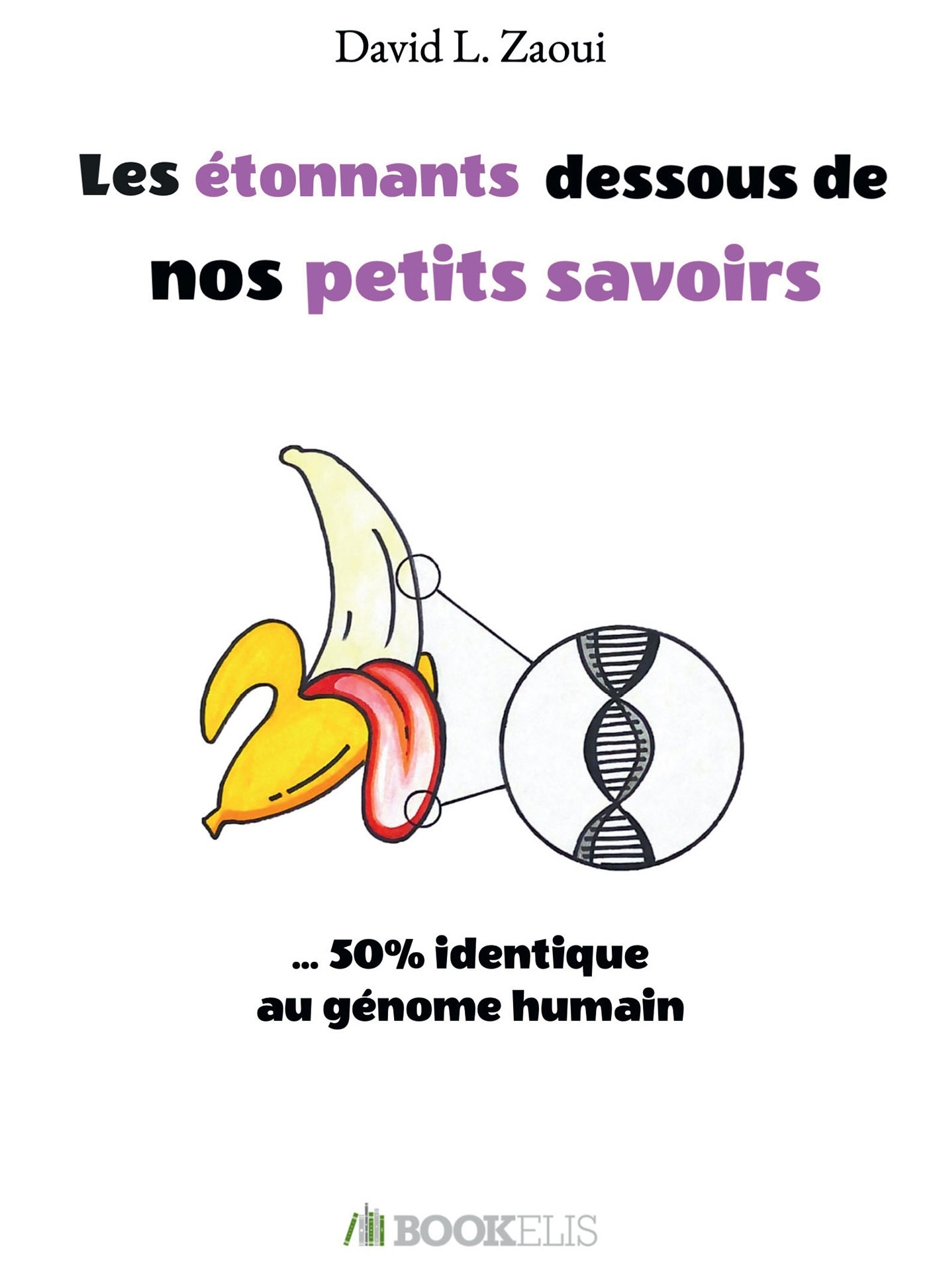 Les étonnants dessous de nos petits savoirs