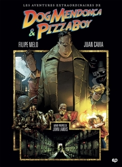 Les Aventures extraordinaires de Dog Mendoza et Pizzaboy T1
