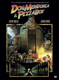 Les Aventures extraordinaires de Dog Mendoza et Pizzaboy T1