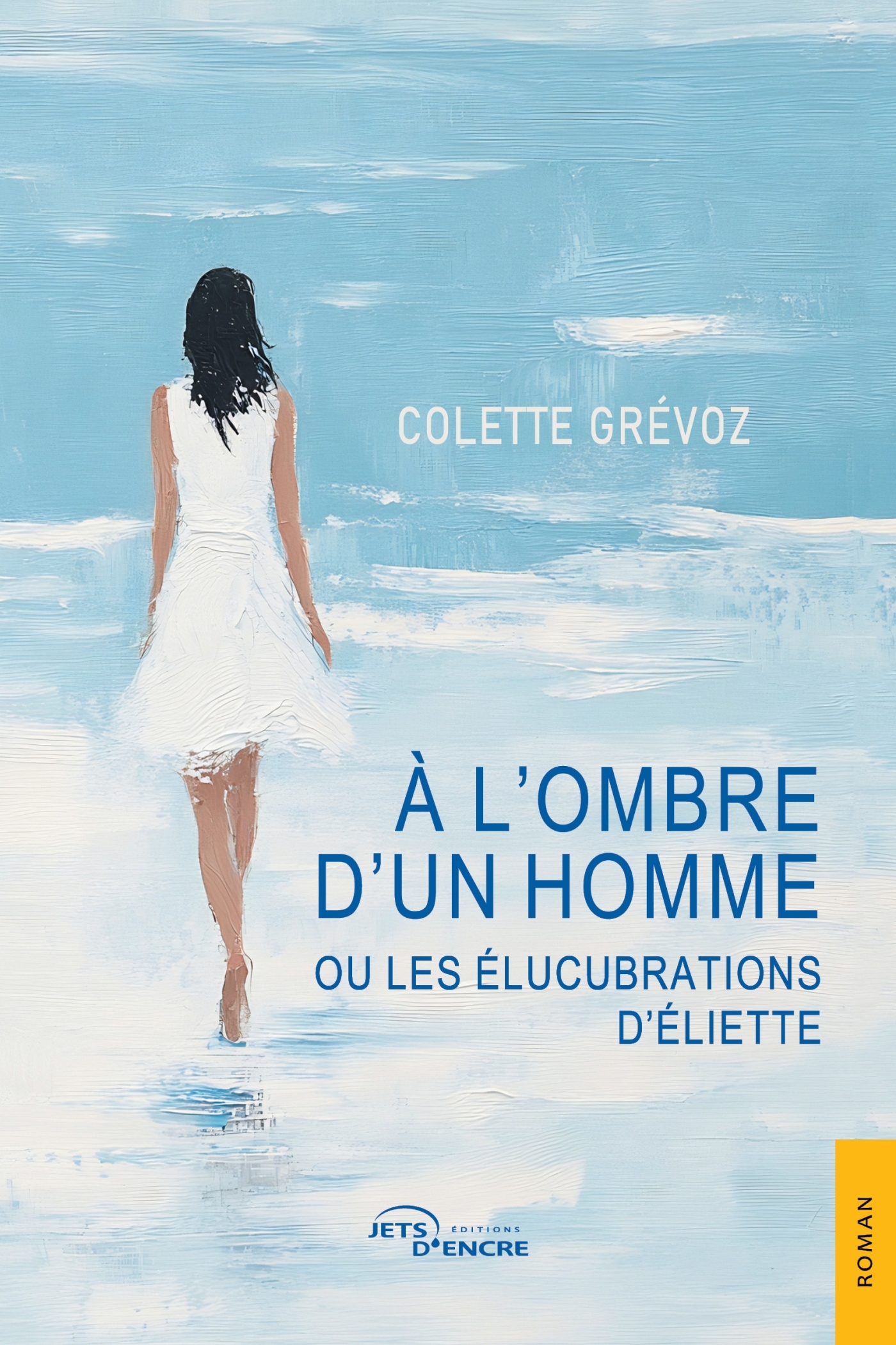 À l'ombre d'un homme ou les Élucubrations d'Éliette