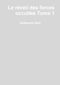 Le réveil des forces occultes Tome1