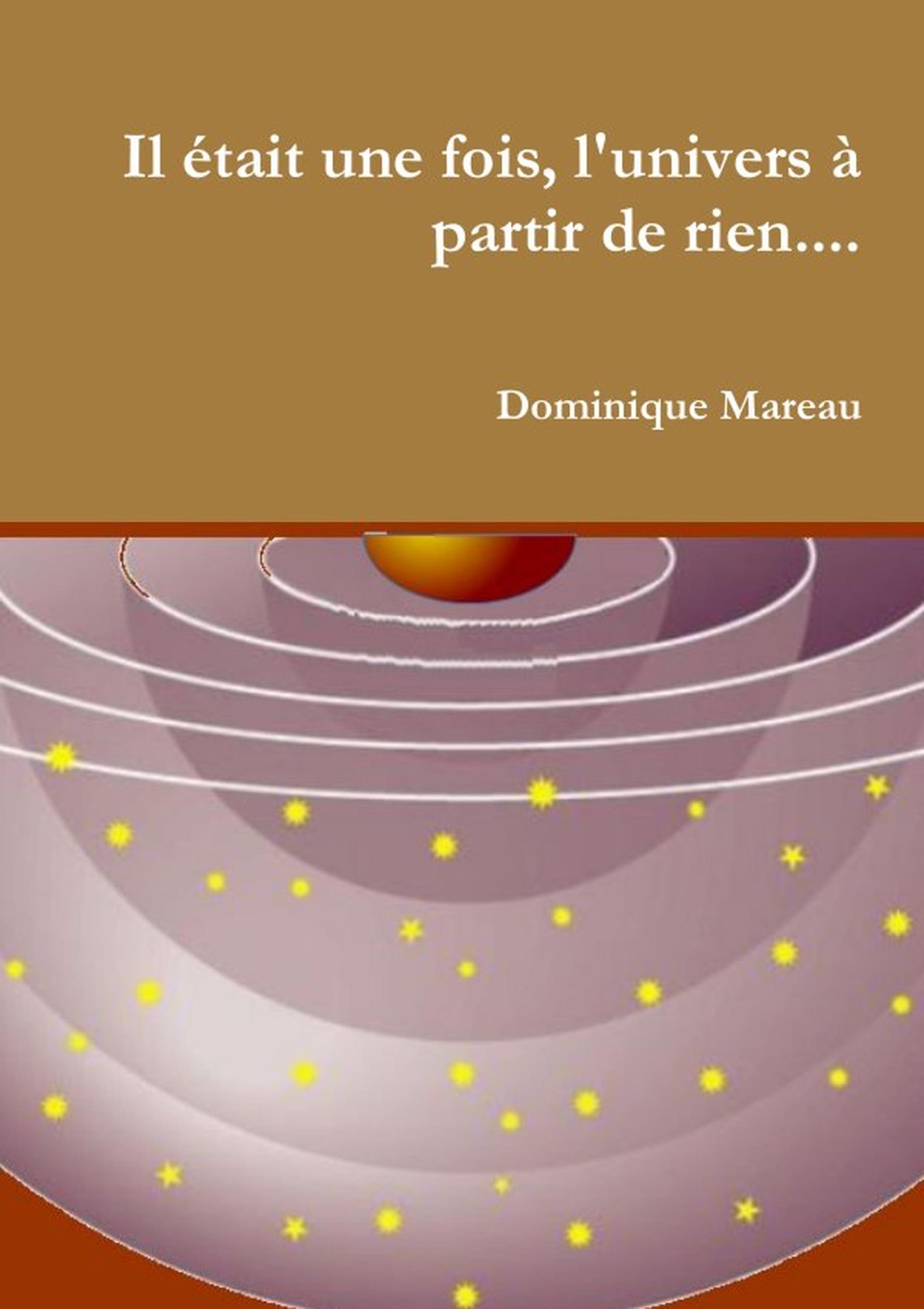 Il était une fois, l'univers à partir de rien....