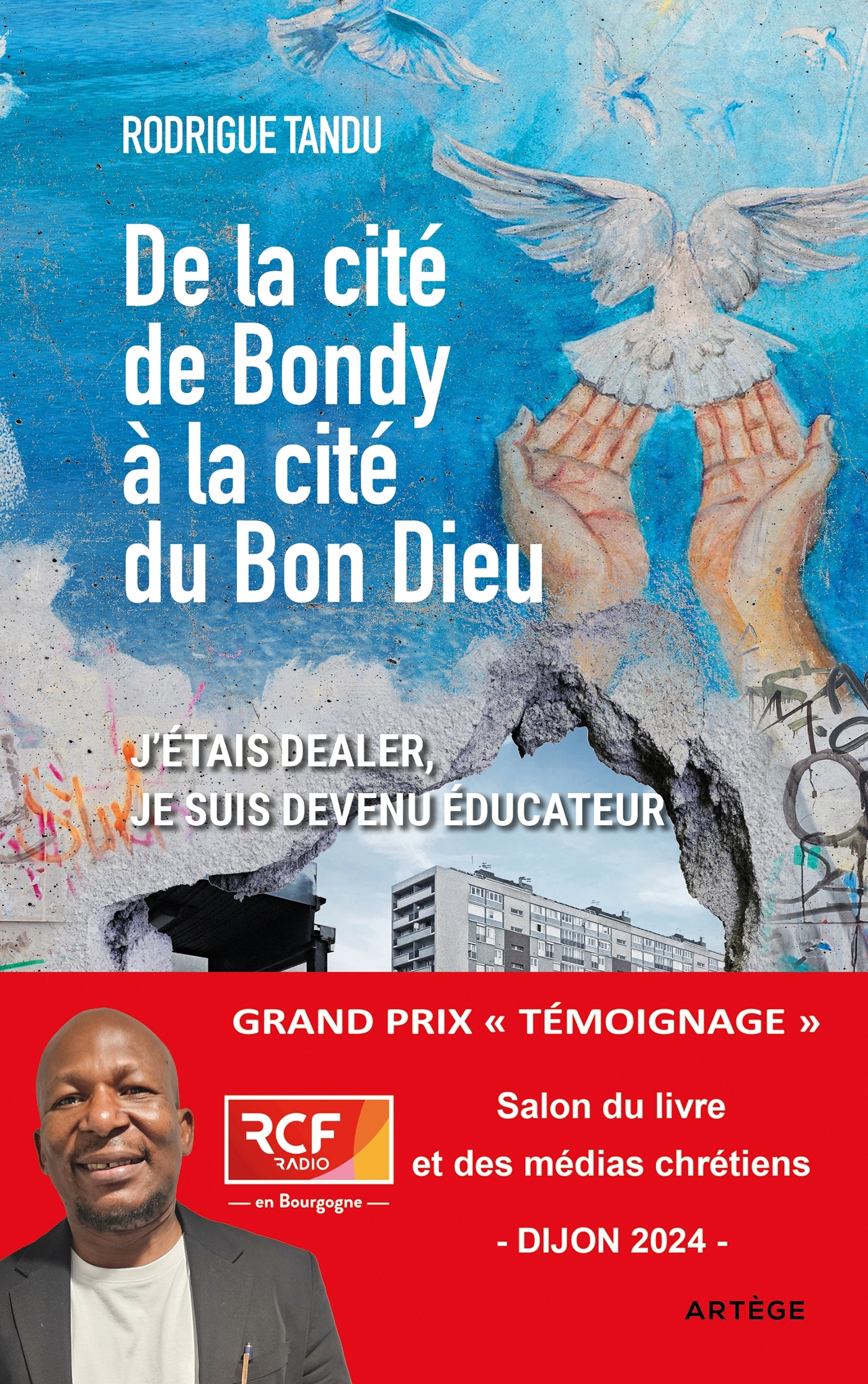 De la cité de Bondy à la cité du Bon Dieu