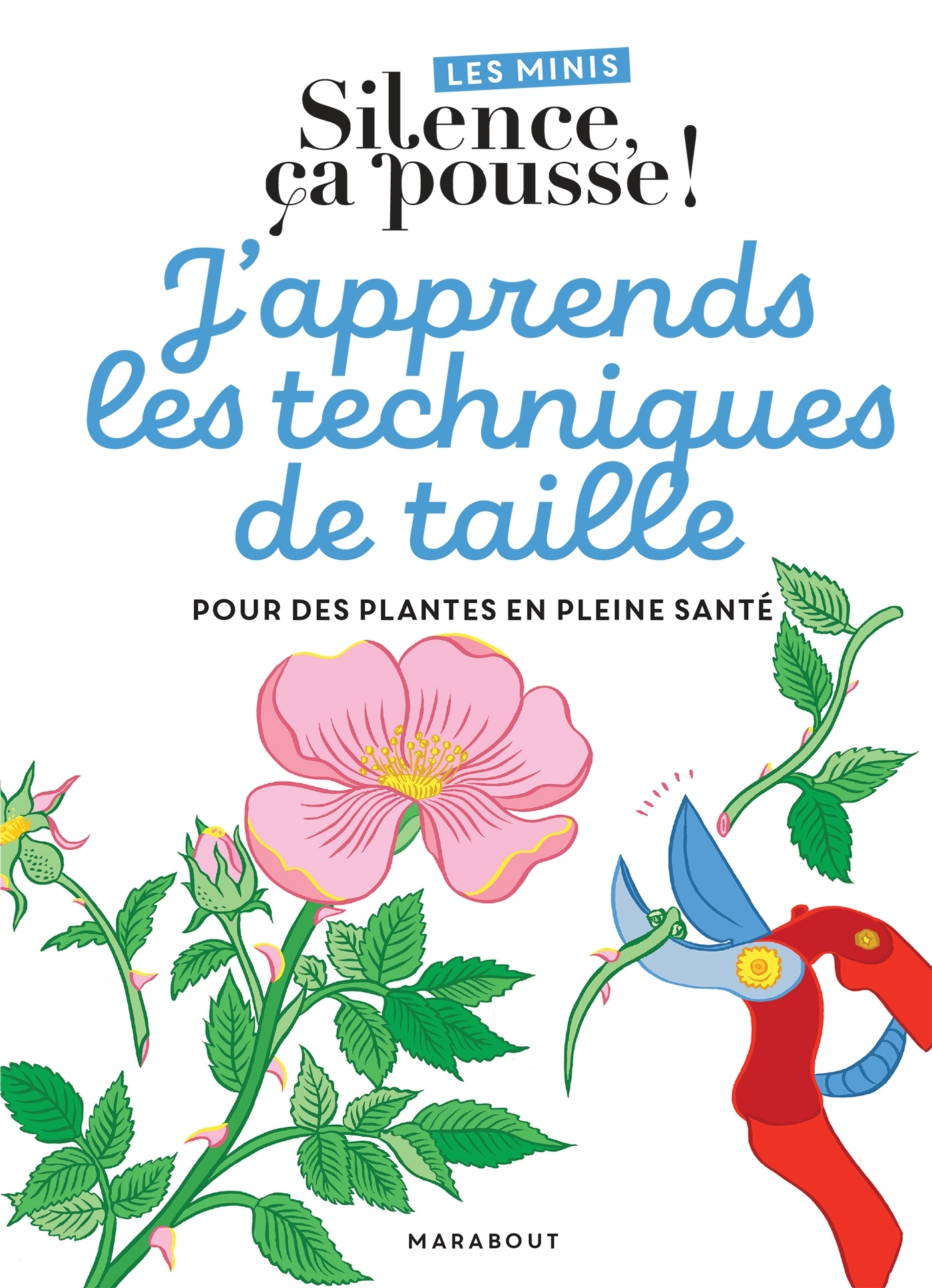 Les minis Silence ça pousse ! J'apprends les techniques de taille
