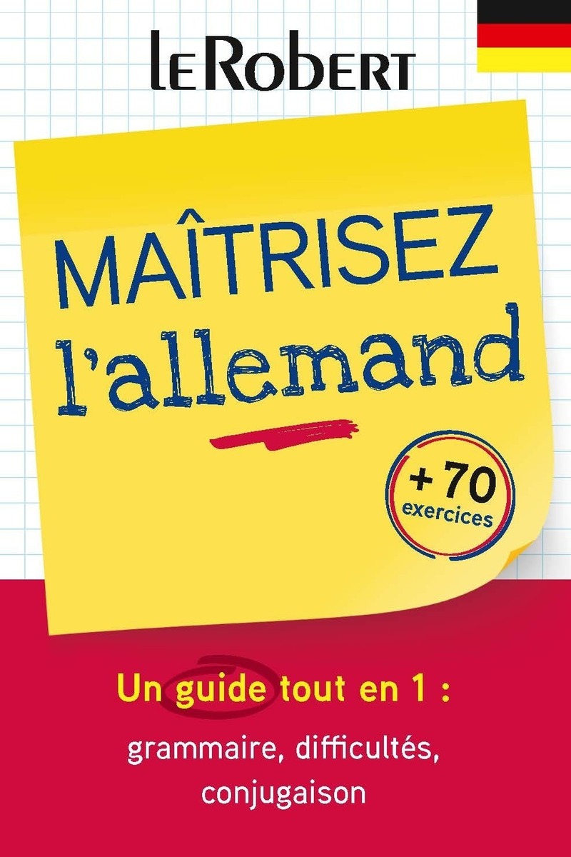 Maîtriser l'allemand - Un guide tout en 1 : grammaire, difficultés, conjugaison