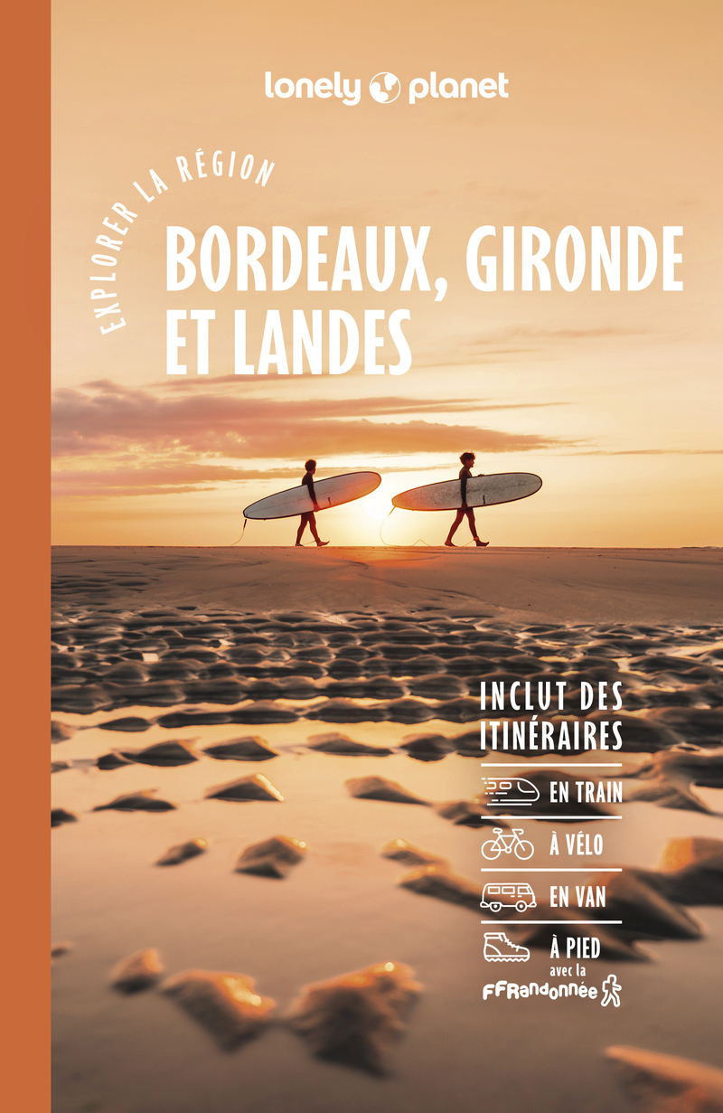 Explorer la région Bordeaux, Gironde et Landes 6ed
